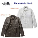 セール ザ・ノース・フェイス/メンズウェア/長袖シャツ/ジャケット パラムライトシャツ(メンズ/シャツジャケット) NR12301(4)