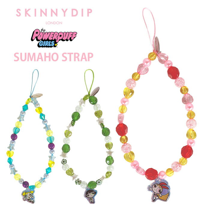 パワーパフガールズ x SKINNYDIP ストラップ スキニーディップ ロンドン ハンドストラップ 落下防止 キーチャーム ビーズストラップ ストラップホルダー 携帯ストラップ スマホ ホルダー スマホホルダー キャラクター ブロッサム バブルス バターカップ かわいい ss-ma02317