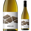 アロア ライア 2022 白 白ワイン 辛口 スペイン 家飲み デイリー 750ml ワイン 辛口白ワイン スペインワイン 美味しい 美味しいワイン わいん ギフト プレゼント お祝い 女性 男性 誕生日プレゼント 家飲み 宅飲み お酒好き おしゃれ