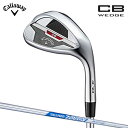 Callaway CB WEDGE 日本仕様 N.S.PRO Zelos 7(S) シャフト キャロウェイ CBウェッジ クロム