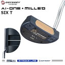 【一部即納OK】ODYSSEY Ai-ONE MILLED SIX T パター 日本仕様STROKE LAB 90 スチールシャフトオデッセイ エーアイワン ミルド ストロークラボ