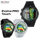 ShotNavi -ショットナビ-ShotNavi Evolve PRO Touch腕時計型GPSゴルフナビ L1S対応 エヴォルブ(エボルブ) プロ タッチ