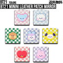 BT21 minini Leather Patch Mirror【送料無料】フォルダブルミラー ミラー ミニニポーチミラー コンパクト 軽い 両面鏡 BT公式グッズ BT21グッズ 防弾少年団 BTS bt21公式 bt21 BTS公式グッズ ミラー 鏡 手鏡 ポーチ セット かわいい 防弾少年団 TATA CHIMMY COOKY RJ 正規品