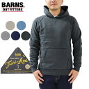 (お得なクーポン発行中！) バーンズ アウトフィッターズ 吊り編み スウェット プルパーカー BARNS OUTFITTERS STANDARD TSURIAMI PULL PARKA 即納