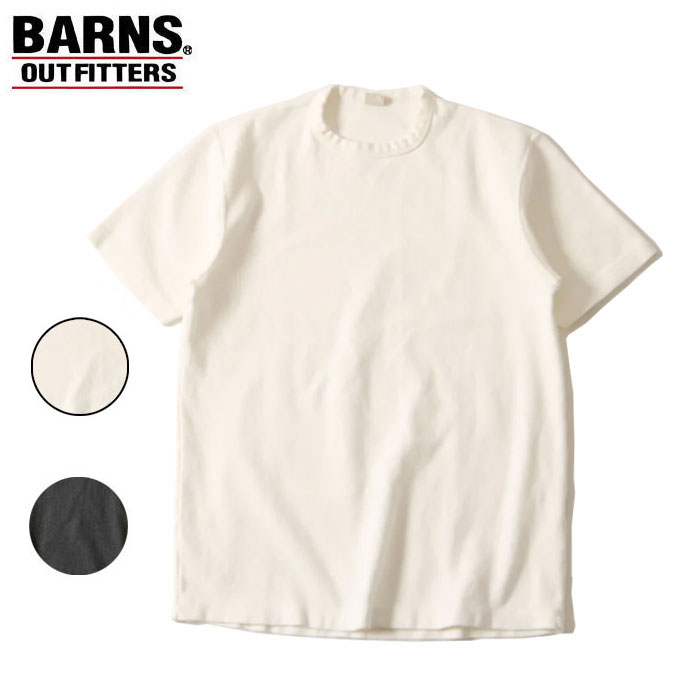 Rakuten - バーンズ アウトフィッターズ ヘビー フライス ショートスリーブ Tシャツ 半袖 BARNS OUTFITTERS HEAVY FRIES S/S Tee 即納
