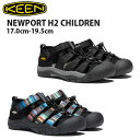 L[ LbY j[|[g GC`c[ T_ KEEN NEWPORT H2 CHILDREN AEghA X|[c JWA