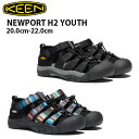 キーン キッズ ニューポート エイチツー サンダル KEEN NEWPORT H2 YOUTH アウトドア スポーツ カジュアル