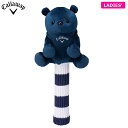 【全品P10倍+最大10000円OFFクーポン配布中♪】7/10まで キャロウェイ レディース BEAR FWY ベア フェアウェイウッド用 ヘッドカバー SS...