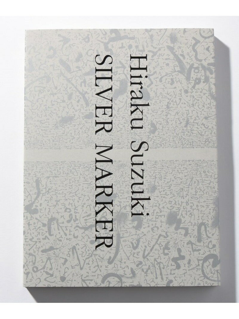 乐天商城 - 鈴木ヒラク -SILVER MARKER- 図録 agnes b. アニエスベー インテリア・生活雑貨 その他のインテリア・生活雑貨【送料無料】[Rakuten Fashion]