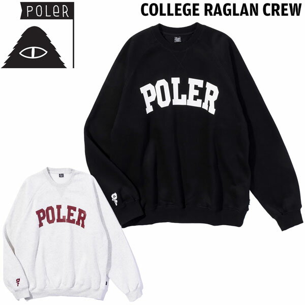 ファッション メンズ ポーラー カレッジラグランクルー POLER COLLEGE RAGLAN CREW
