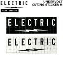 ステッカー エレクトリック ELECTRIC UNDERVOLT CUTING STICKER M カッティング ステッカー メール便配送