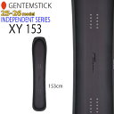 【予約】 25-26 ゲンテンスティック エックスワイ153 GENTEMSTICK XY 153 スノーボード 板 25-26-BO-GTS パウダー カービ...