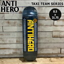 アンタイヒーロー デッキ ANTI HERO DECK TAXI TEAM SERIES 8.5 x 31.75 14WB SHORT WHEELBASES ショートデッキ