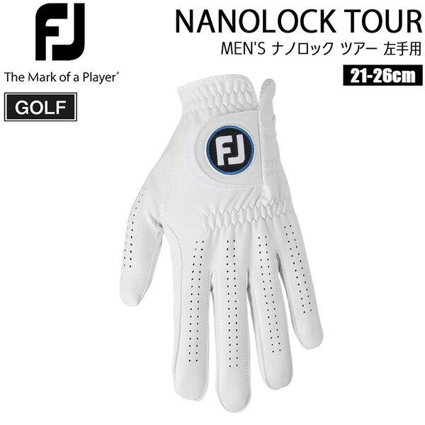 フットジョイ ナノロック ツアー FOOTJOY NANOLOCK TOUR 白 WHITE ゴルフ グローブ 手袋 メール便