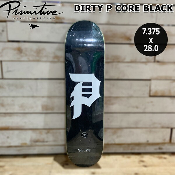 スケボー デッキ プリミティブ キッズ・小柄女子向け PRIMITIVE DIRTY P CORE BLACK 7.375x28 WB12.25