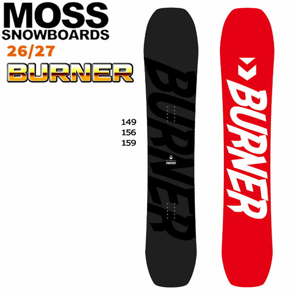 予約 26-27 MOSS BURNER モス バーナー スノーボード 板 パウダー対応 オールラウンド ディレクショナル フリーライド カービング 浮力 安定性 万能モデル 日本正規品 26-27-BO-MOB 149 156 159