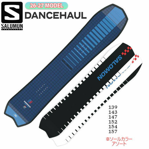 予約 26-27 SALOMON 26-27モデル SALOMON DANCEHAUL スノーボード サロモン ダンスホール フリーライド フリースタイル カービング ショートワイド 地形遊び フリーラン メンズ 正規品 26-27-BO-SLM 139 143 147 152 154 157