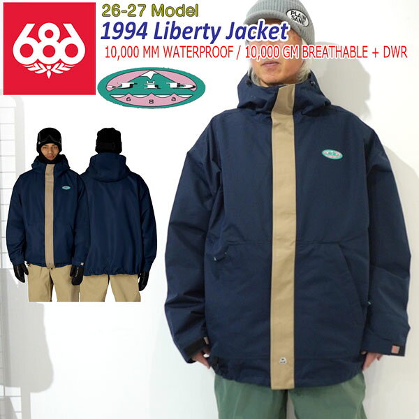 予約 26-27モデル 686 1994 LIBERTY JACKET スノーボード ウェア 1994ジャケット レトロ Y2K オーバーサイズ 正規品 26-27-JK-686 ネイビー S M L XL