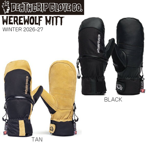26-27モデル DEATHGRIP GLOVE CO. デスグリップグローブ WEREWOLF MITT ウェアウルフミット スノーボード ミトングローブ レザー リップストップ 防水 Primaloft Gold HAND OUT 正規品 26-27-GR-HOT タン ブラック XXS XS S M L XL XXL