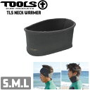 ネックウォーマー サーフィン TOOLS ツールス TLS NECK WARMER