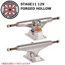 インディペンデント トラック 2個セット INDEPENDENT STAGE11 129 FORGED HOLLOW SK8