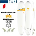 タヘ サーフボード TAHE SURFBOARDS 7’6 MINI LONGBOARD DURA-TEC ミニロング デュラテック エポキシボード
