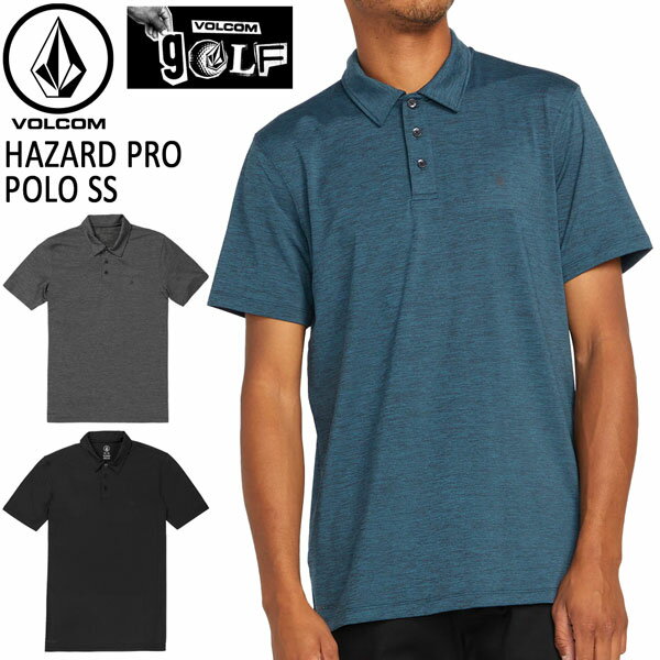 GOLF アパレル 速乾 23SS VOLCOM ボルコム HAZARD PRO POLO ハザードプロポロ ファッション おしゃれ