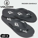 サーフ スケート スノー 3S 23SS VOLCOM ボルコム ROCKER 2 SANDALS ロッカー2サンダル 海 フェス プール