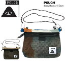 キャンプ フェス POLER ポーラー POUCH ポーチ サコッシュ バッグ ショルダーバッグ メール便配送