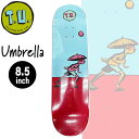 XP{[ fbL T.U. Transportation Unit DECK UMBRELLA 8.5 TU sk8 RUSS POPE X|[v