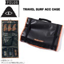 |[[ 24SS POLER TRAVEL SURF ACC CASE BLACK T[tANZT[P[X