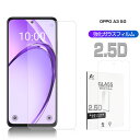 OPPO A3 5G 強化ガラスフィルム OPPO A3 5G CPH2639 液晶画面保護ガラスシール OPPO A3 5G A402OP Y!mobile ...