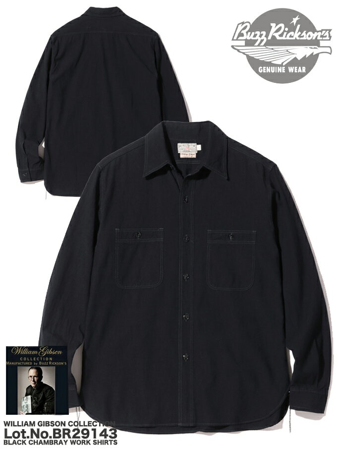 WILLIAM GIBSON COLLECTION × BUZZ RICKSON 039 S バズリクソンズ BLACK CHAMBRAY WORK SHIRTS / BR29143−01)BLACK シャンブレシャツ Type BLACK 【2023AW_NEW_ITEM】