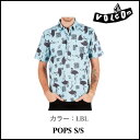 VOLCOM ボルコム POPS S/S メンズ シャツ 夏用 SUMMER トップス 【送料無料】