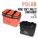 POLeR ݡ顼 MINI SOFT MULTI CONTAINE ߥ ե ޥ ƥʡ 顼ܥå ȥɥ