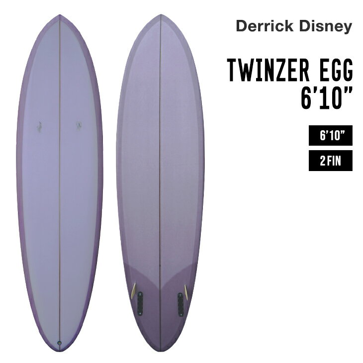 DERRICK DISNEY デリックディズニー TWINZER EGG 6 039 10 ツインザー エッグ サーフボード サーフィン ハンドシェイプ