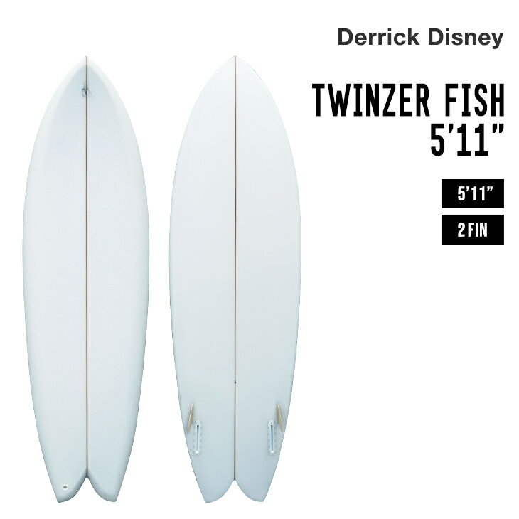 DERRICK DISNEY デリックディズニー TWINZER FISH 5'11