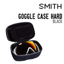 SMITH スミス GOGGLE CASE HARD ゴーグル ケース ハード スノーボード スキー