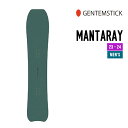 GENTEMSTICK ゲンテンスティック 23-24 MANTARAY マンタレイ [早期予約] [特典多数] 2023-2024 スノボ スノーサーフ