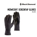 BLACK DIAMOND ubN_CAh MIDWEIGHT SCREENTAP GLOVES ~bhEFCg XN[^bv Ki Xm[{[h obNJg[ O[u Ci[