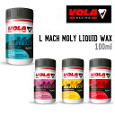 VOLA { L MACH MOLY LIQUID WAX ufmtbfLbhbNX Ki i Xm[{[h XL[ eiX