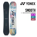 YONEX ヨネックス 23-24 SMOOTH スムース [早期予約] [特典多数] スノーボード 2023-2024 フリーライディング