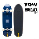 YOW SURF SKATE E T[tXP[g MUNDAKA 32 _J 32 Ki SK8 XP[g{[h XP{[ T[tXP[g