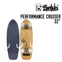 BENWEI PERFORMANCE CRUISER ベンウェイ パフォーマンス クルーザー 正規品 スケートボード SK8 サーフスケート サーフィン