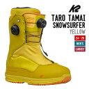 K2 ケーツー 24-25 TARO TAMAI SNOWSURFER タロウ タマイ スノーサーファー 早期予約 2024-2025 スノーボード スノボ ブーツ