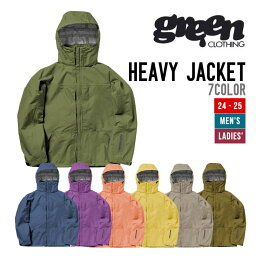 GREEN CLOTHING グリーンクロージング 24-25 HEAVY JACKET ヘビー ジャケット 早期予約 送料無料 2024-2025 スノーボード ウェア