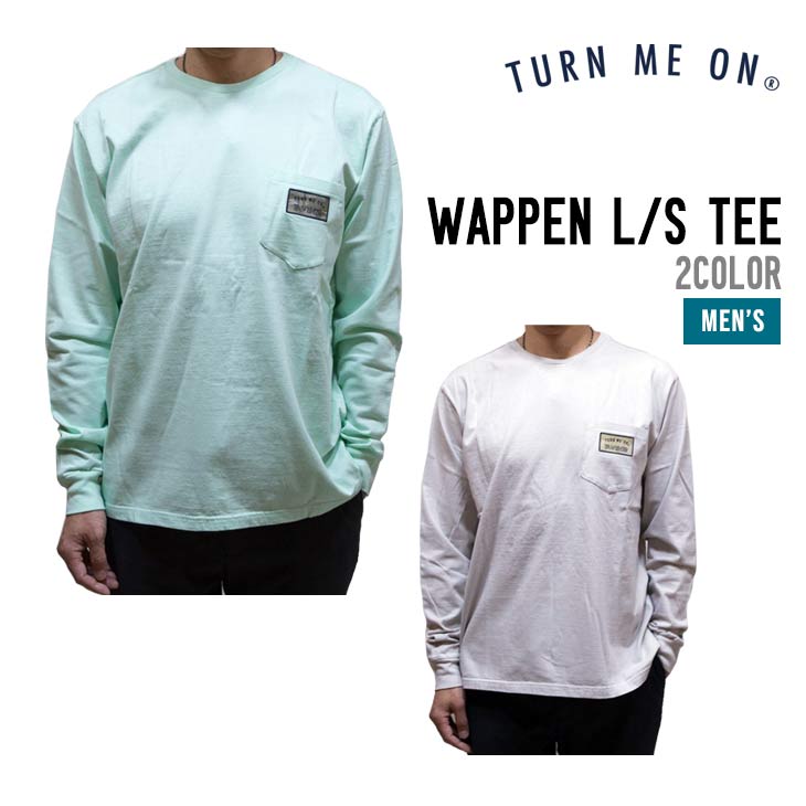 樂天商城 - TURN ME ON ターンミーオン WAPPEN L/S TEE ワッペン ロングスリーブ ティーシャツ 正規品 長袖 カジュアル クルーネック メンズ