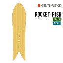 GENTEMSTICK ゲンテンスティック 25-26 ROCKET FISH ロケットフィッシュ 早期予約 2025-2026 スノーボード スノーサーフ メ...