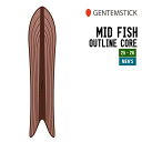 GENTEMSTICK ゲンテンスティック 25-26 MID FISH OUTLINE CORE ミッドフィッシュ アウトラインコア 早期予約 2025-20...
