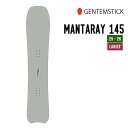 GENTEMSTICK ゲンテンスティック 25-26 MANTARAY 145 マンタレイ 早期予約 2025-2026 スノーボード スノーサーフ ウィメン...
